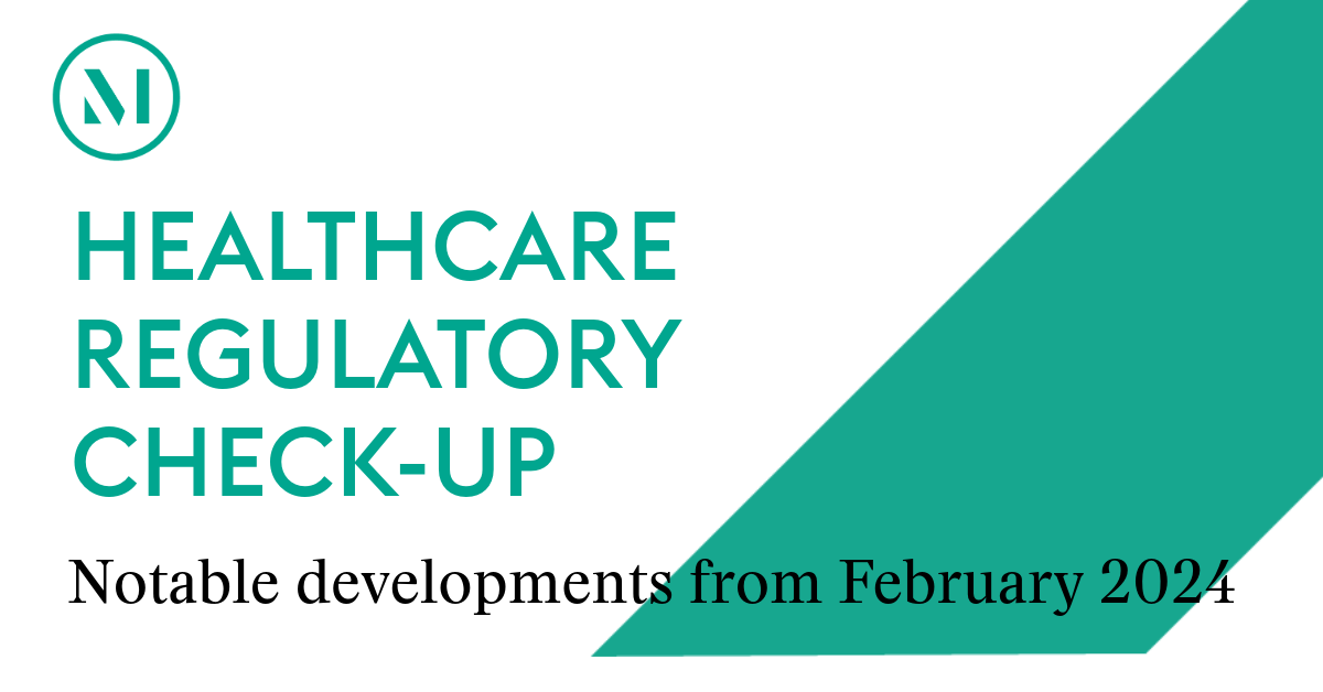 Healthcare Regulatory Check-Up Newsletter | February 2024 Recap