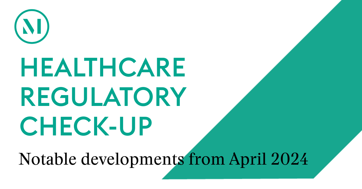 Healthcare Regulatory Check-Up Newsletter | April 2024 Recap