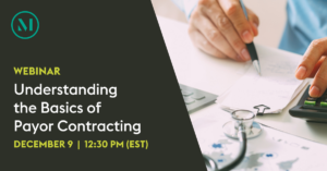Key Takeaways | Understanding the Basics of Payor Contracting