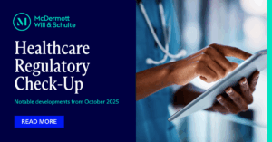 Healthcare Regulatory Check-Up Newsletter | October 2025 Recap
