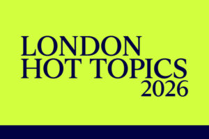 London Hot Topics 2026