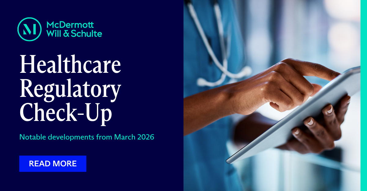 Healthcare Regulatory Check-Up Newsletter | March 2026 Recap